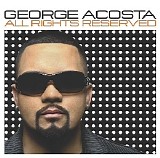 George Acosta - All Rights Reserved
