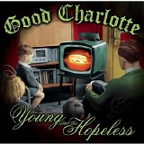 Good Charlotte - The Young & The Hopeless