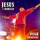 Pugh Rogefeldt - Jesus i mobilen