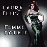 Laura Ellis - Femme Fatale