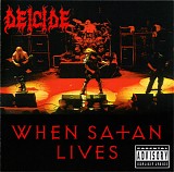 Deicide - When Satan Lives