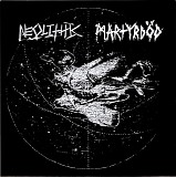 Neolithic & Martyrdöd - Neolithic/Martyrdöd