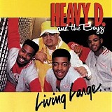 Heavy D. & The Boyz - Living Large