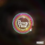 Hunz - Penny Time