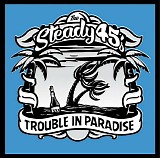 The Steady 45's - Trouble In Paradise