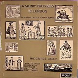 The Critics Group - A Merry Progress To London
