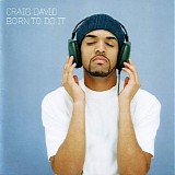 Craig David - Born To Do It