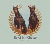 Aqueous - Best In Show