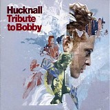 Hucknall - Tribute To Bobby