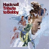 Hucknall - Tribute To Bobby