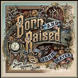 John Mayer - Born And Raised