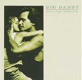 John Mellencamp - Big Daddy