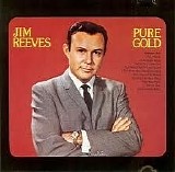 Jim Reeves - Pure Gold, Volume One