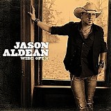 Jason Aldean - Wide Open