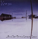 Kyuss - And The Circus Leaves Town