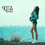 Kita Alexander - Like You Want To