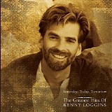 Kenny Loggins - Yesterday, Today, Tomorrow: The Greatest Hits Of Kenny Loggins