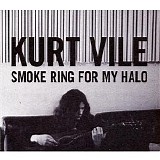 Kurt Vile - Smoke Ring For My Halo