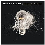 Kings Of Leon - Because Of The Times