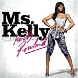 Kelly Rowland - Ms. Kelly