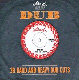 Various artists - Island Records Presents Dub (38 Hard And Heavy Dub Cuts)