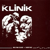 Klinik - Melting Close + Sabotage