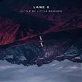 Lane 8 - Little By Little Remixed