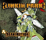 Linkin Park - Reanimation