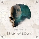 Jason Graves - The Dark Pictures: Man of Medan