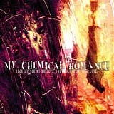 My Chemical Romance - I Brought You My Bullets, You Brought Me Your Love