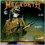 Megadeth - So Far, So Good... So What!