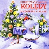 Mazowsze & Slask - Koledy: Christmas Carols