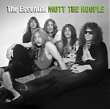 Mott The Hoople - The Essential Mott The Hoople