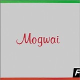 Mogwai - Happy Songs For Happy People