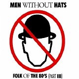 Men Without Hats - Folk Of The 80's (Part III)