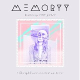 Memoryy - I Thought You Needed My Love
