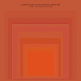 Matthew Halsall & The Gondwana Orchestra - When The World Was One