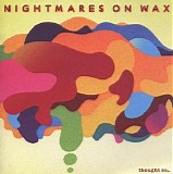 Nightmares On Wax - Thought So
