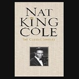 Nat King Cole - The Classic Singles