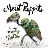 Meat Puppets - Dusty Notes