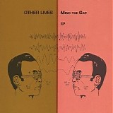 Other Lives - Mind The Gap