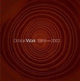 Orbital - Work: 1989-2002