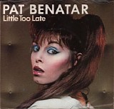 Pat Benatar - Little Too Late