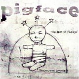 Pigface - The Best Of Pigface
