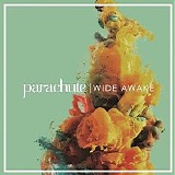 Parachute - Wide Awake