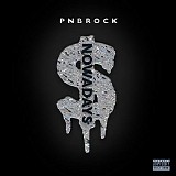 PnB Rock - Nowadays