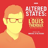Miguel D'Oliveira - Altered States: Music From The Louis Theroux Documentaries