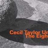 Cecil Taylor Unit - The Eighth