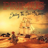 Primus - Sailing The Seas Of Cheese