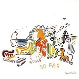 Crosby, Stills, Nash & Young - So Far